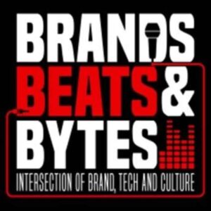 Brands beats and bytes